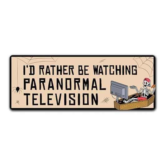 Magnet Me Up I'd Rather Be Watching Paranormal Television, Party Favors Magnetic Decal, 3x8 Inches, Halloween Car Magnet Gifts, Full-Color UV Printed Vinyl, Weatherproof, Made in The USA