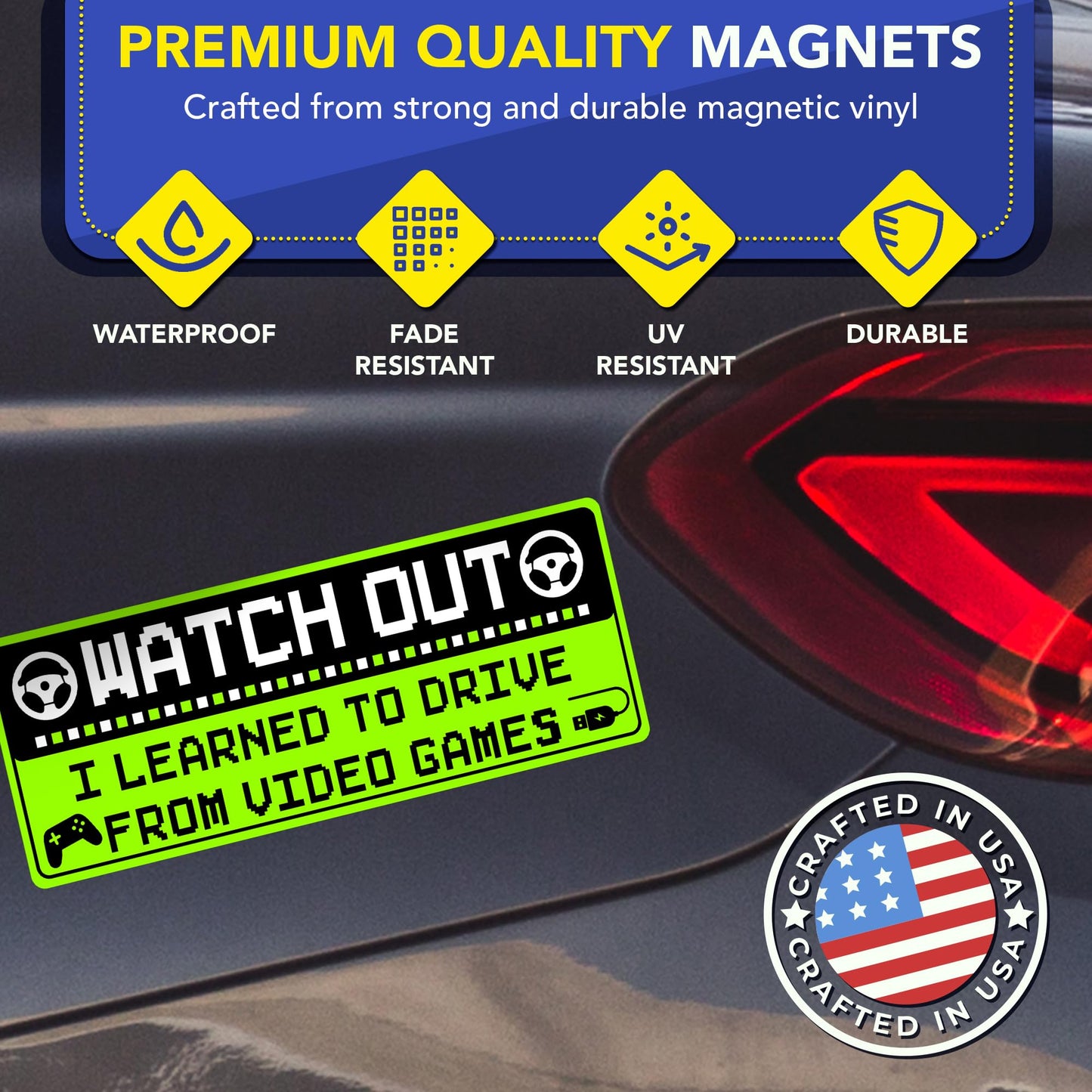 Magnet Me Up Funny Car Magnet - Watch Out I Learned to Drive from Video Games- 3x8 Inches, Bright Green Gamer Humor Magnetic Decal, for Cars, Trucks & SUVs, UV Printed Vinyl, Made in USA