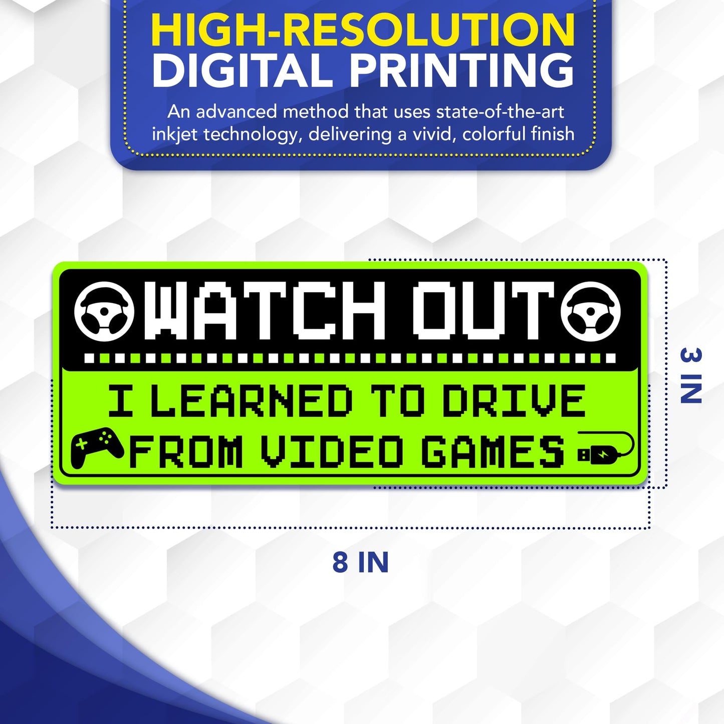 Magnet Me Up Funny Car Magnet - Watch Out I Learned to Drive from Video Games- 3x8 Inches, Bright Green Gamer Humor Magnetic Decal, for Cars, Trucks & SUVs, UV Printed Vinyl, Made in USA
