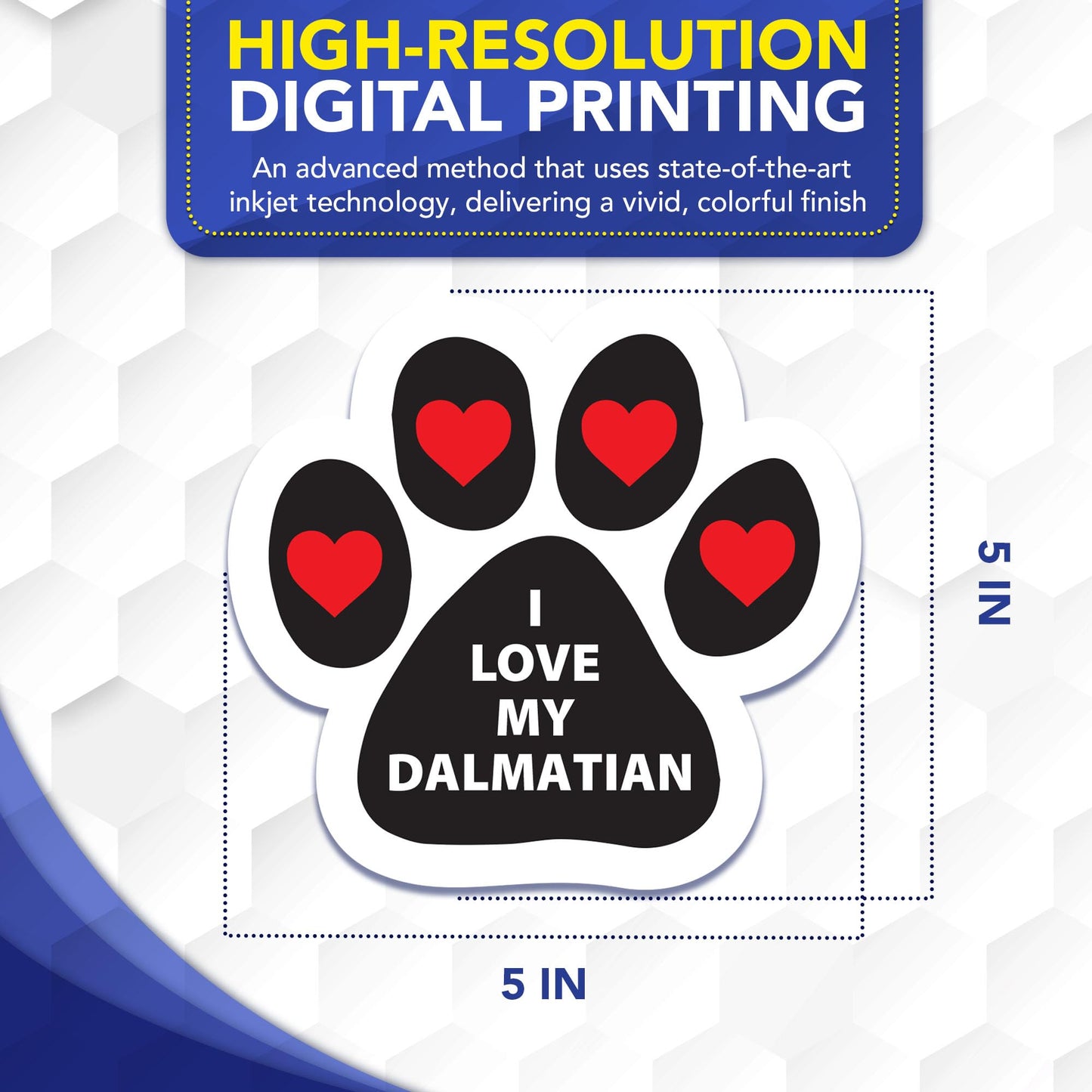 Magnet Me Up I Love My Dalmatian Car Magnet - 5 Inches Pawprint Magnetic Decal for Cars, Trucks & SUV, Accessories Gift for Dog Lover, Full-Color UV Printed Vinyl, Weatherproof, Made in USA
