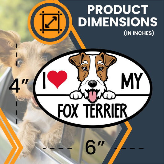 Magnet Me Up I Love My Fox Terrier Dog Breed Car Magnet Decal, 4x6 inches, Playful and Alert, Great Souvenir for Dog Lovers, Magnetic Vinyl for Car, Truck, and Lockers, Cute and Stylish, Made in USA