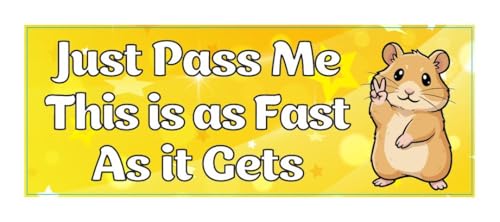 Magnet Me Up Just Pass Me This is As Fast As It Gets Funny Hamster Car Magnet - 3x8 Inch Magnetic Decal for Cars, Trucks & SUV, Full-Color Printed, Vinyl Weatherproof, Gift Accessories, Made in USA