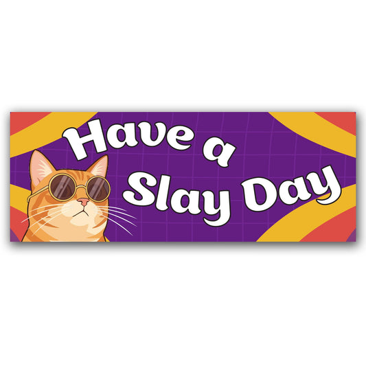 Magnet Me Up "Have a Slay Day" Magnetic Decal for Cars, Trucks & SUV 3x8 Inch Funny Car Magnet with Cool Cat Design, Cute & Sassy Auto Accessory, Full-Color UV Printed Weatherproof Vinyl, Made in USA