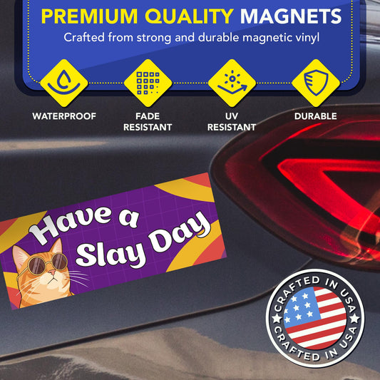 Magnet Me Up "Have a Slay Day" Magnetic Decal for Cars, Trucks & SUV 3x8 Inch Funny Car Magnet with Cool Cat Design, Cute & Sassy Auto Accessory, Full-Color UV Printed Weatherproof Vinyl, Made in USA