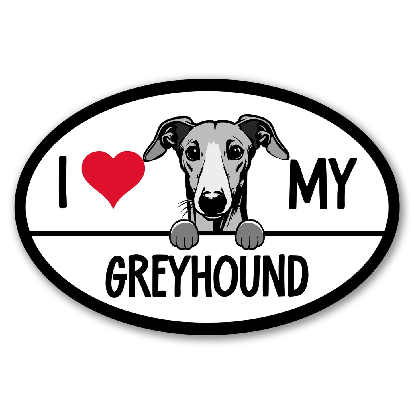 Magnet Me Up I Love My Greyhound Oval-Shaped Car Magnet - 4x6 Inches Magnetic Decal for Cars, Trucks and SUVs, Ideal Gift for Dog Lovers, Weatherproof UV Printed Full-Color, Vinyl, Made in USA