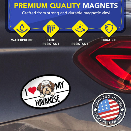 Magnet Me Up I Love My Havanese Oval-Shaped 4x6 Inches Car Magnet - Ideal Gift for Dog Lovers Accessory, Magnetic Decal for Cars & Trucks, Full-Color UV Printed Weatherproof Vinyl, Made in USA