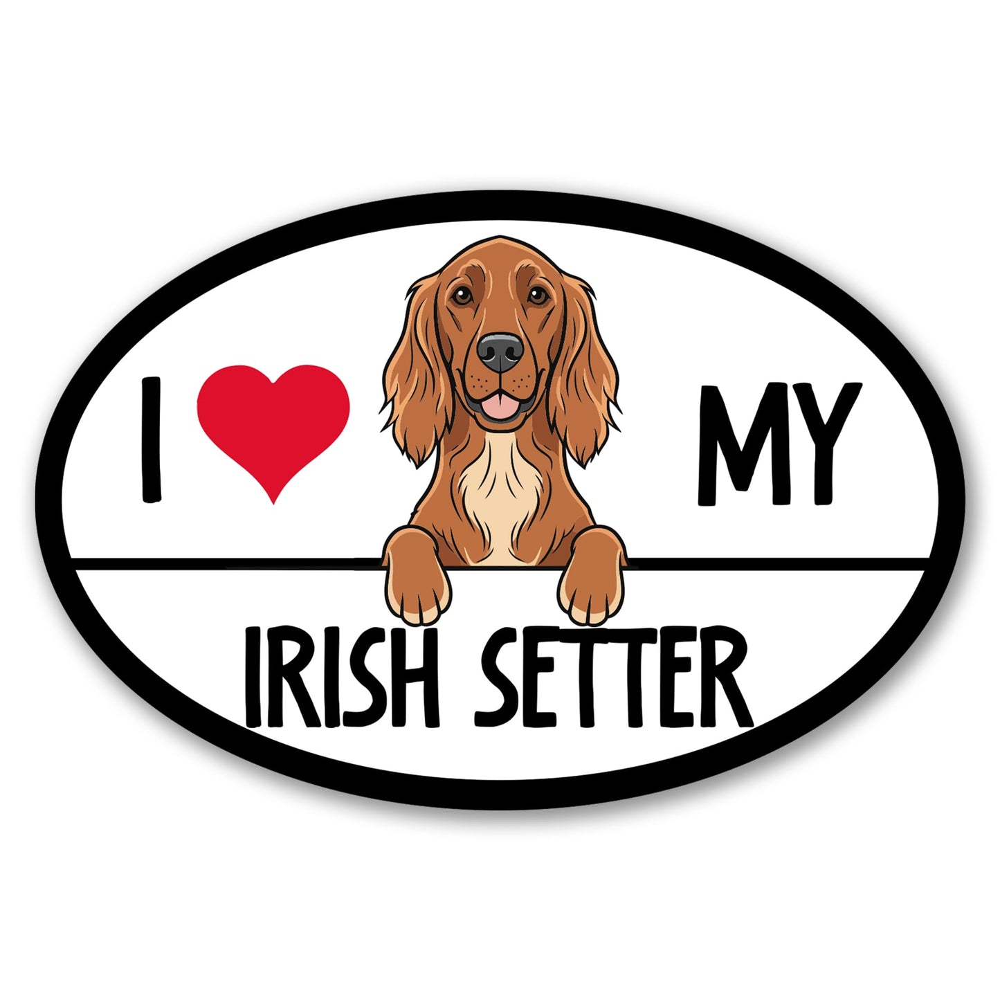 Magnet Me Up I Love My Irish Setter Car Magnet Oval Shape 4x6 Inches - Ideal Gift for Dog Lovers Accessory, Magnetic Decal for Car, Truck & SUV Full-Color UV Printed Weatherproof Vinyl, Made in USA