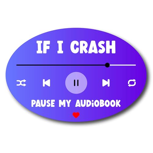 Magnet Me Up If I Crash Pause My Audiobook 4" x 6" Car Magnet - Funny Audiobook Lover Magnetic Decal for Cars, Trucks and SUVs, Full-Color UV Printed, Waterproof Vinyl Accessories, Made in USA