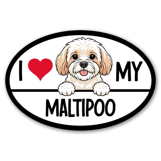 Magnet Me Up I Love My Maltipoo Oval-Shaped Car Magnet - 4x6 Inches Magnetic Decal for Cars, Trucks and SUVs - Ideal Accessories Gift for Dog Lover, UV Printed Weatherproof Vinyl, Made in USA