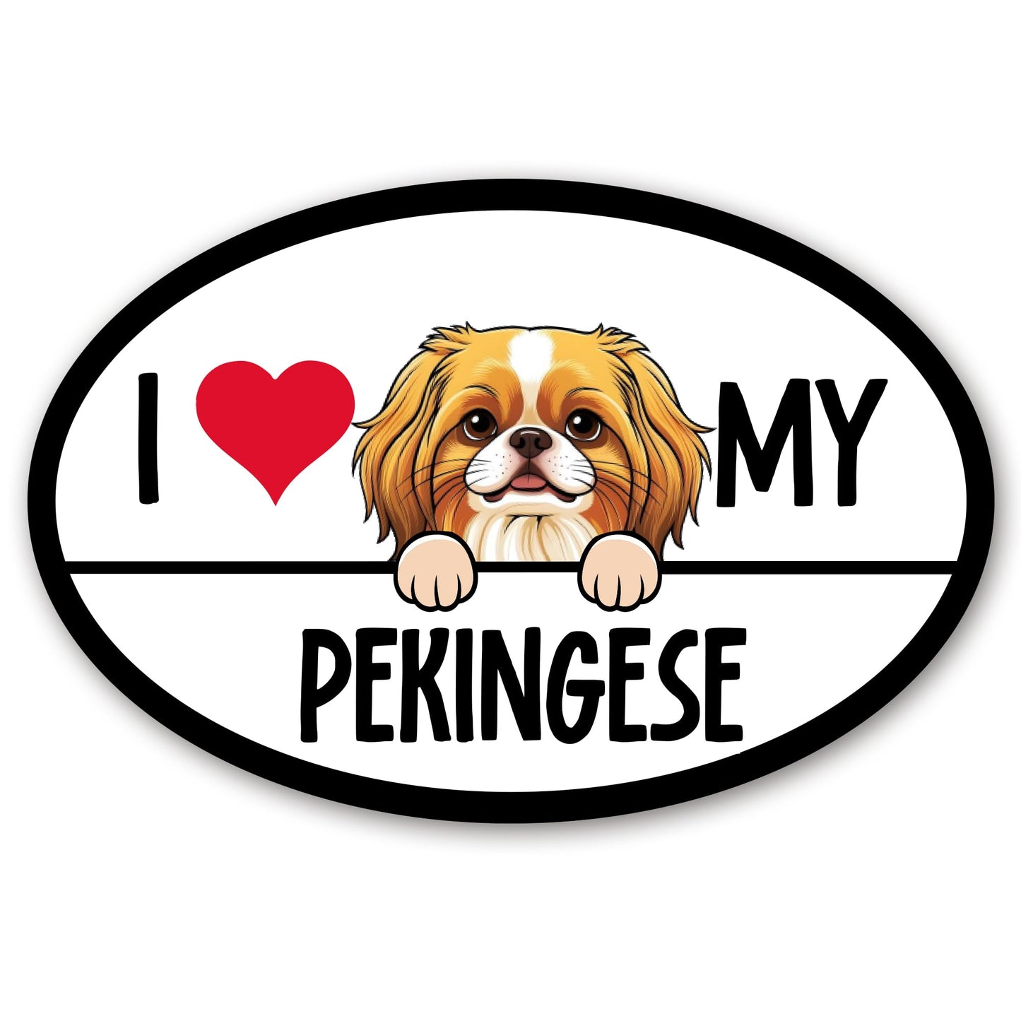 Magnet Me Up I Love My Pekingese 4x6 Inches Oval Car Magnet - Ideal Gift for Dog Lover, Magnetic Decal for Cars, Trucks and SUVs, Full-Color UV Printed, Vinyl Waterproof, Made in USA