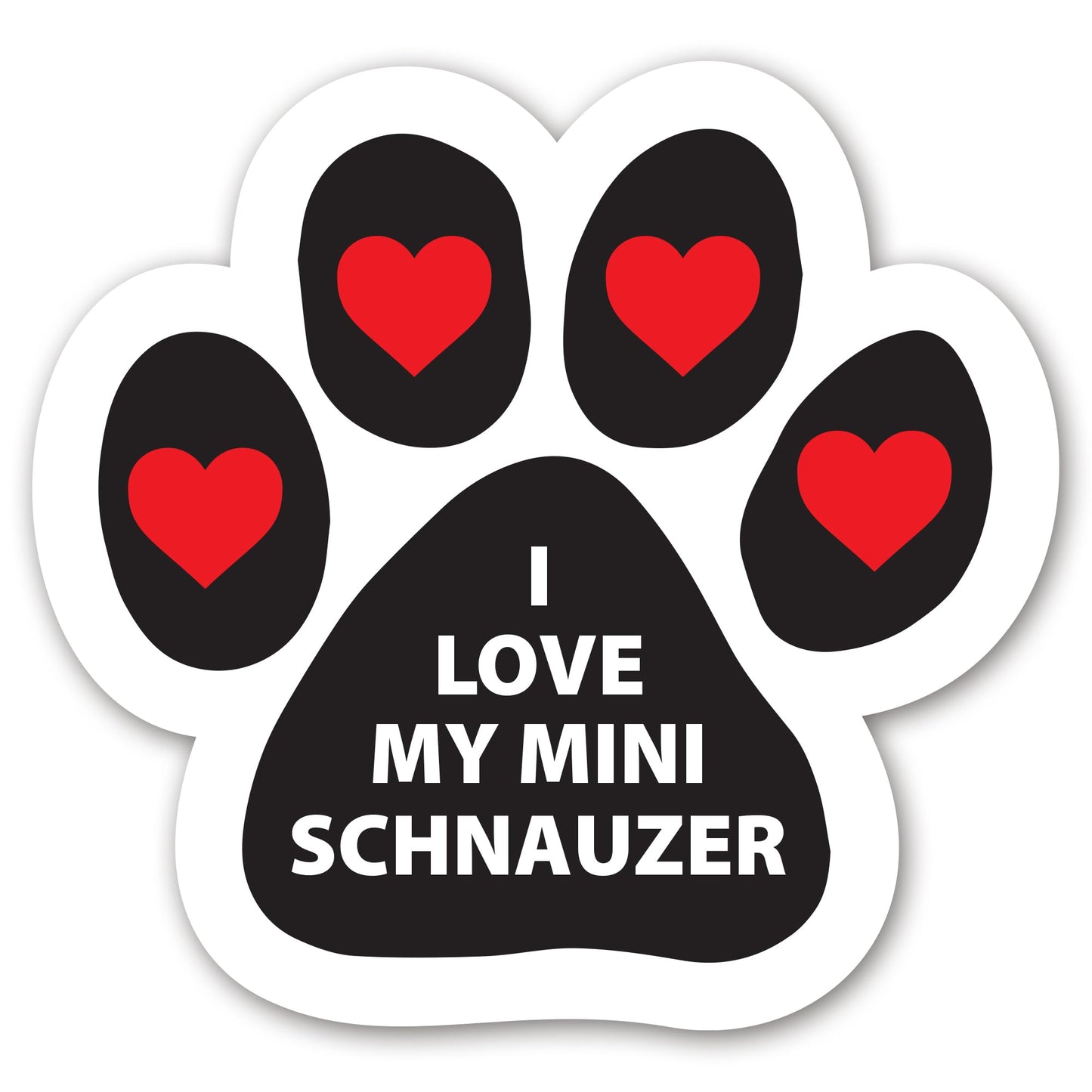 Magnet Me Up I Love My Mini Schnauzer 5x5 Inches Car Magnet - Pawprint Shape Magnetic Decal for Cars, Trucks and SUVs Ideal Gift for Dog Lover, Full-Color UV Printed, Weatherproof, Made in USA