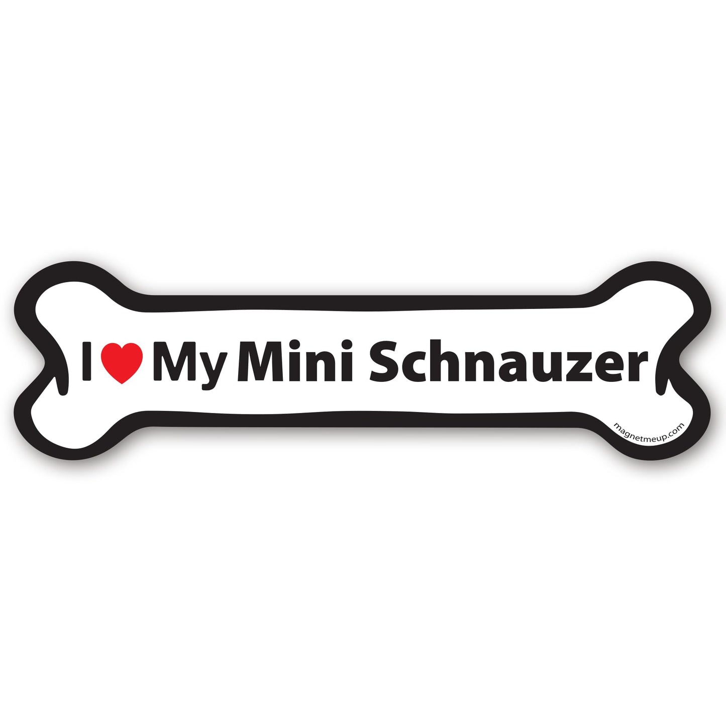 Magnet Me Up I Love My Mini Schnauzer 2x7 Inches Car Magnet - Bone Shape Magnetic Decal for Cars, Trucks and SUVs Ideal Gift for Dog Lover, Full-Color UV Printed, Weatherproof, Made in USA