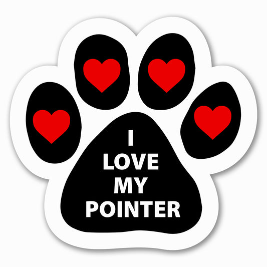 Magnet Me Up I Love My Pointer Pawprint-Shaped Car Magnet - 5x5 Inches Ideal Gifts for Dog Lovers Accessory, Magnetic Decal for Cars, Trucks and SUVs, Full Color UV-Printed Vinyl, Made in USA