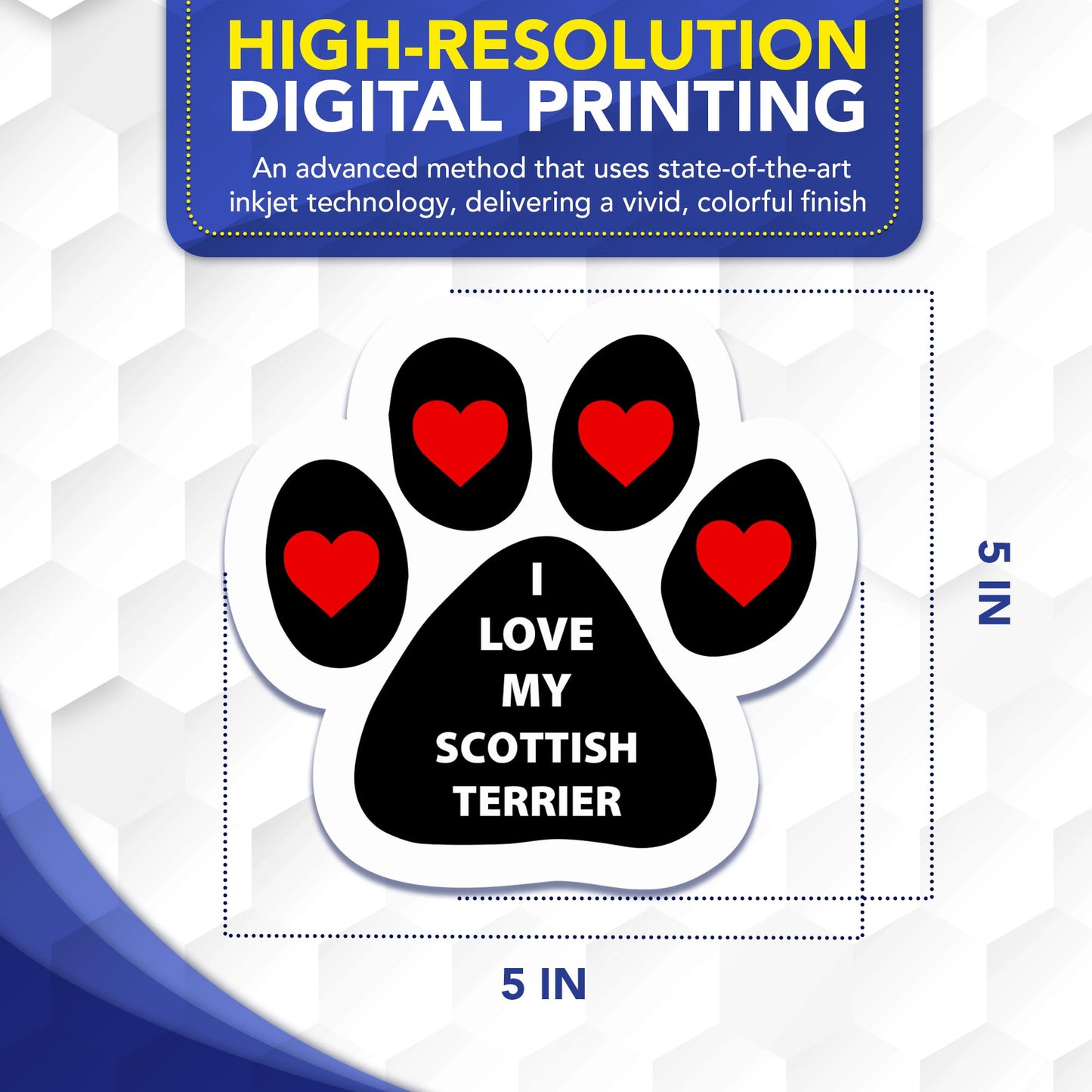 Magnet Me Up I Love My Scottish Terrier Dog Car Magnet - 5 Inches Pawprint-Shaped Magnetic Decal for Cars, Trucks and SUVs, Ideal Gifts for Dog Lovers, UV-Printed Vinyl Weatherproof, Crafted in USA