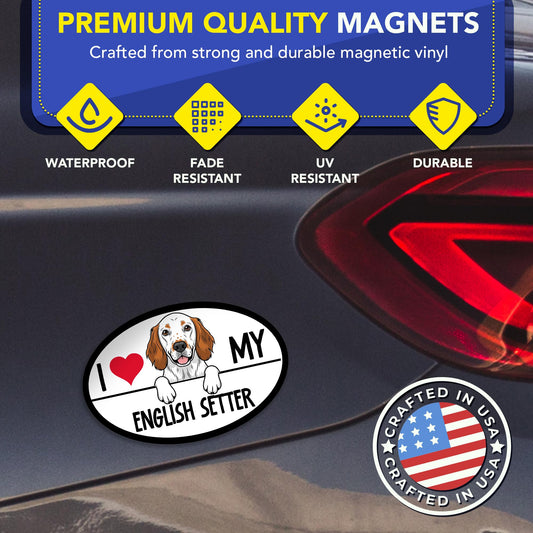 Magnet Me Up I Love My English Setter 4x6 Inches Car Magnet - Oval-Shaped Magnetic Decal for Cars, Trucks and SUVs, Ideal Gifts for Dog Lovers, Vinyl, Waterproof, UV Printed, Crafted in USA