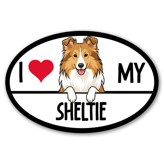 Magnet Me Up I Love My Sheltie Magnetic Decal for Cars, Trucks & SUVs - 4x6 Inches Oval-Shaped Car Magnet Ideal Gifts for Dog Lovers, Vinyl, Full-Color UV Printed, Weatherproof, Crafted in USA