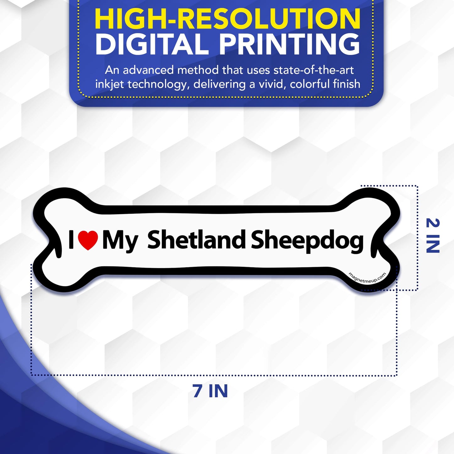 Magnet Me Up I Love My Shetland Sheepdog Car Magnet Bone-Shaped 2x7 Inches - Magnetic Decal for Cars, Trucks and SUVs, Ideal Gift for Dog Lovers, Vinyl UV-Printed Weatherproof, Crafted in USA