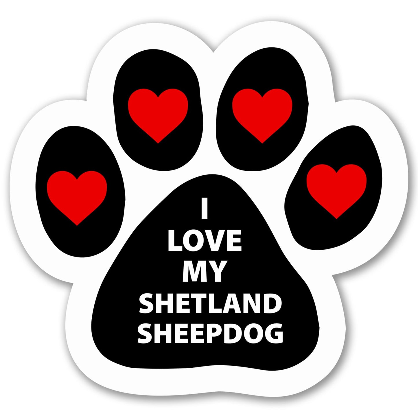 Magnet Me Up I Love My Shetland Sheepdog Car Magnet Pawprint-Shaped 5 Inches - Magnetic Decal for Cars, Trucks and SUVs, Ideal Gift for Dog Lovers, Vinyl UV-Printed Weatherproof, Crafted in USA
