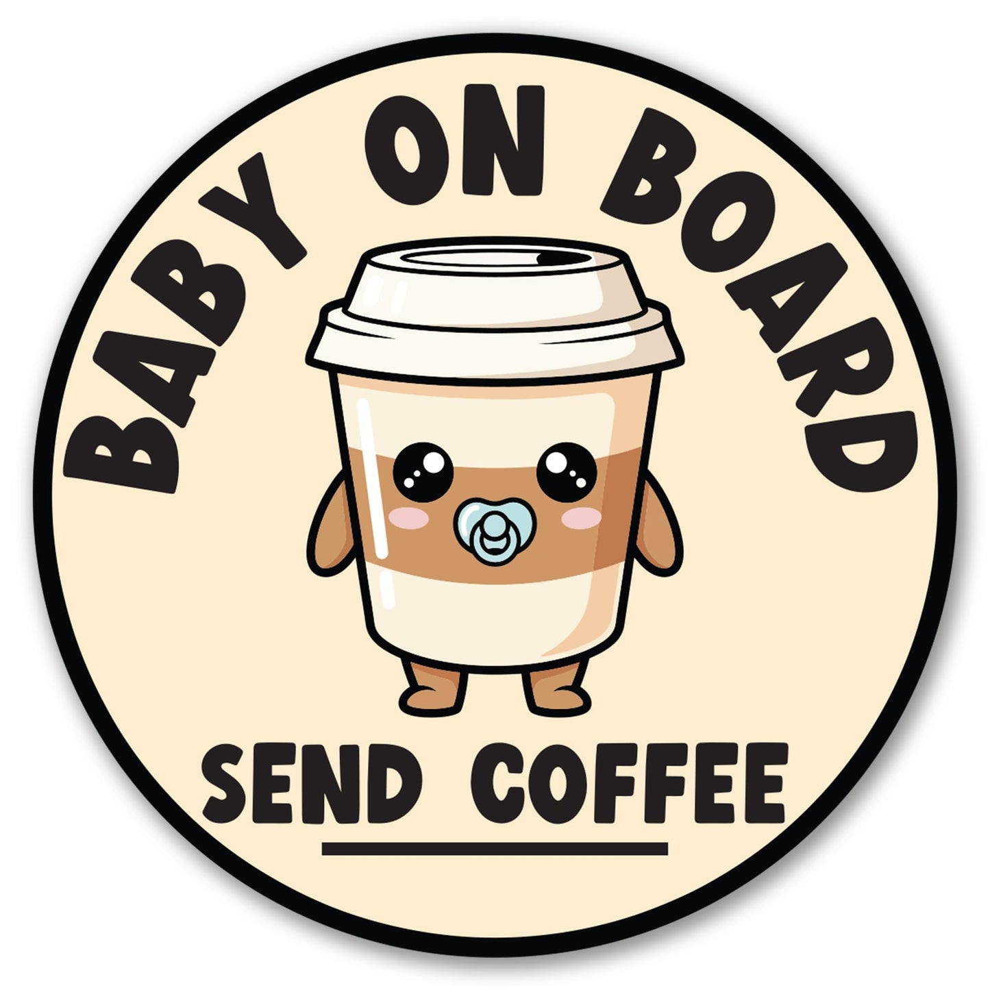 Magnet Me Up Baby on Board Send Coffee Car Magnet - 5" Round Funny New Parent Magnetic Decal for Cars, Trucks & SUVs, Cute Baby Humor Sign, UV-Printed Weatherproof Vinyl Accessory, Crafted in USA
