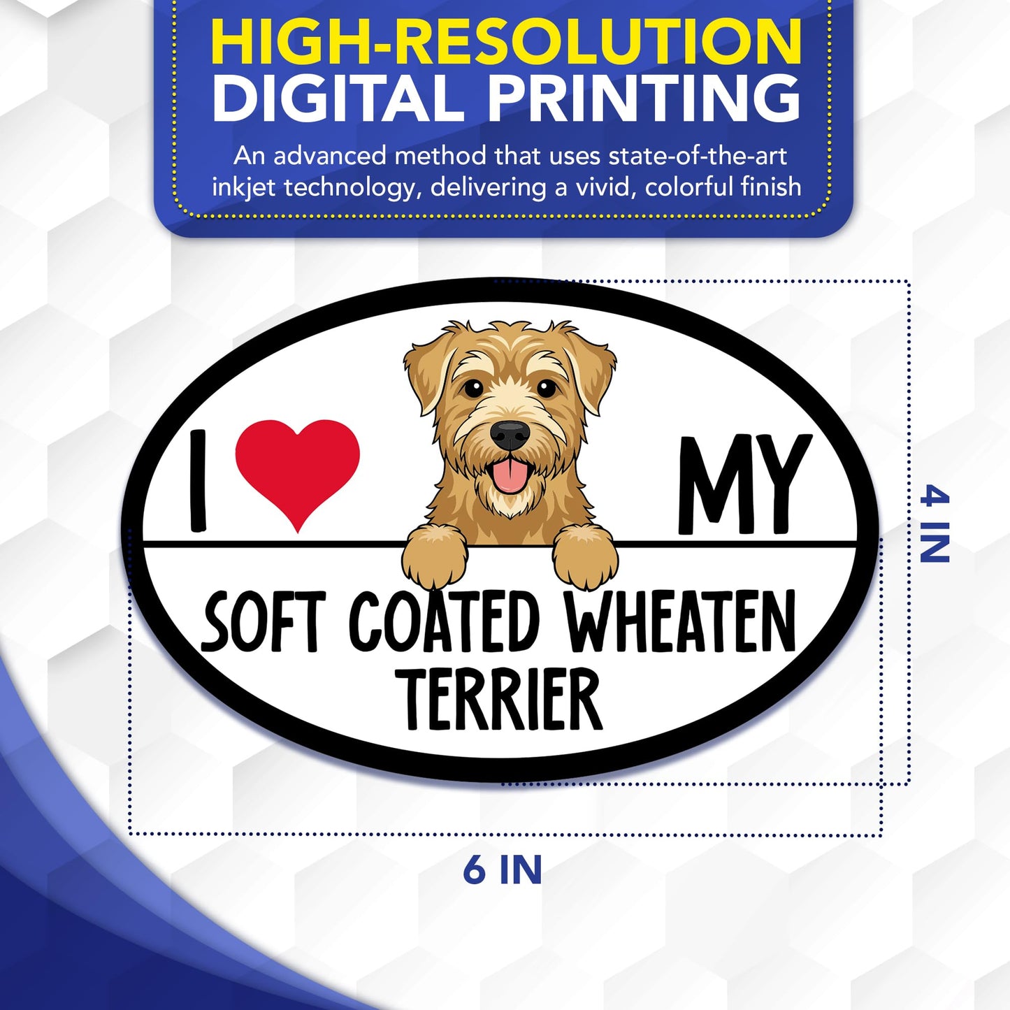 Magnet Me Up I Love My Soft Coated Wheaten Terrier Oval 4" x 6" Car Magnet - Ideal Gift for Dog Lover, Magnetic Decal for Cars, Trucks & SUVs Accessory, UV-Printed Durable Vinyl, Crafted in USA
