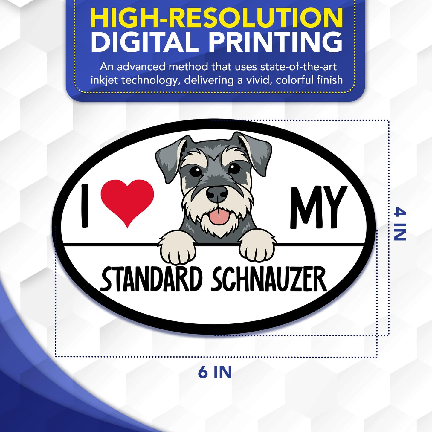 Magnet Me Up I Love My Standard Schnauzer 4x6 Inches Oval-Shaped - Magnetic Decal for Cars, Trucks and SUVs, Ideal Gift for Dog Lover, Car Magnet Accessory, Weatherproof UV-Printed, Crafted in USA
