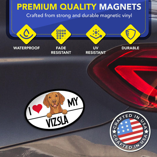 Magnet Me Up I Love My Vizsla 4x6 Inches Oval-Shaped Car Magnet for Dog Lovers - Magnetic Decal, for Cars, Trucks & SUVs Waterproof Durable Full-Color UV Printed Sign Vinyl, Crafted in USA