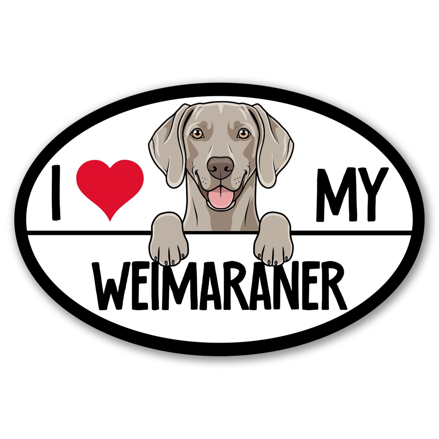 Magnet Me Up I Love My Weimaraner Car Magnet for Dog Lovers - 4x6 Inches Oval-Shaped Magnetic Decal for Cars, Trucks & SUVs, Waterproof, Durable Full-Color UV Printed Vinyl, Crafted in USA