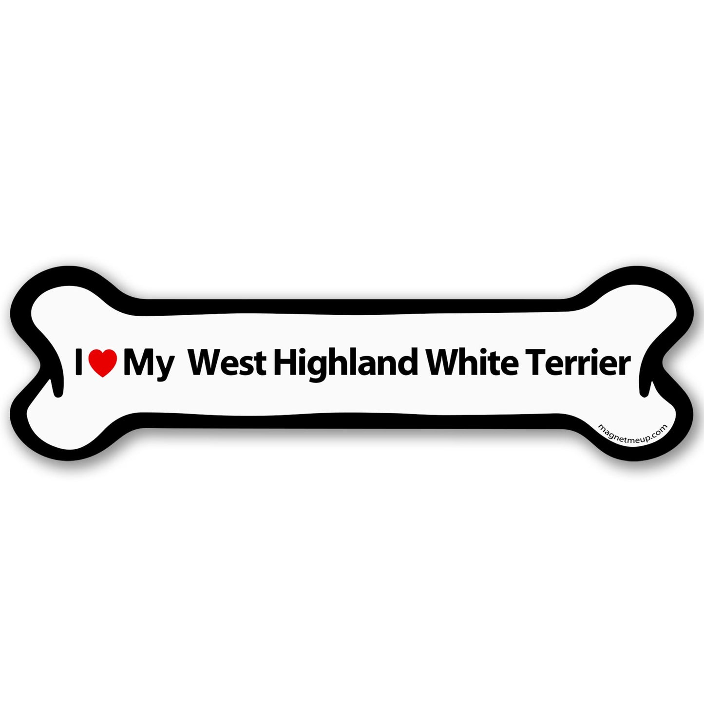 Magnet Me Up I Love My West Highland White Terrier Car Magnet 2" x 7" Bone - Magnetic Decal for Cars, Trucks and SUVs, Ideal Gift for Dog Lover, UV Printed Weatherproof Vinyl, Crafted in USA
