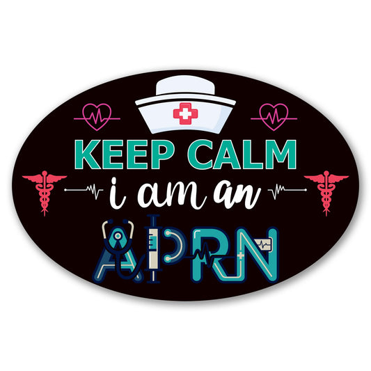 Magnet Me Up Keep Calm I Am an APRN (Advanced Practice Registered Nurse) Car Magnet - 4" x 6" Oval Magnetic Decal for Cars and Lockers, Ideal Accessory Gift, UV-Printed, Vinyl, Crafted in USA