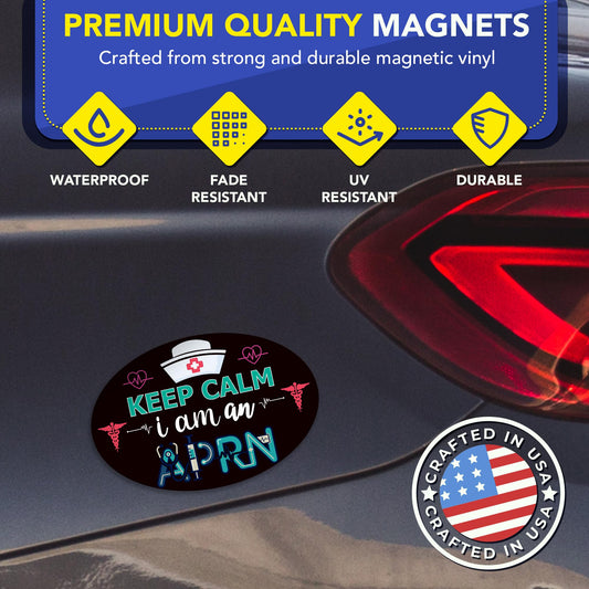 Magnet Me Up Keep Calm I Am an APRN (Advanced Practice Registered Nurse) Car Magnet - 4" x 6" Oval Magnetic Decal for Cars and Lockers, Ideal Accessory Gift, UV-Printed, Vinyl, Crafted in USA