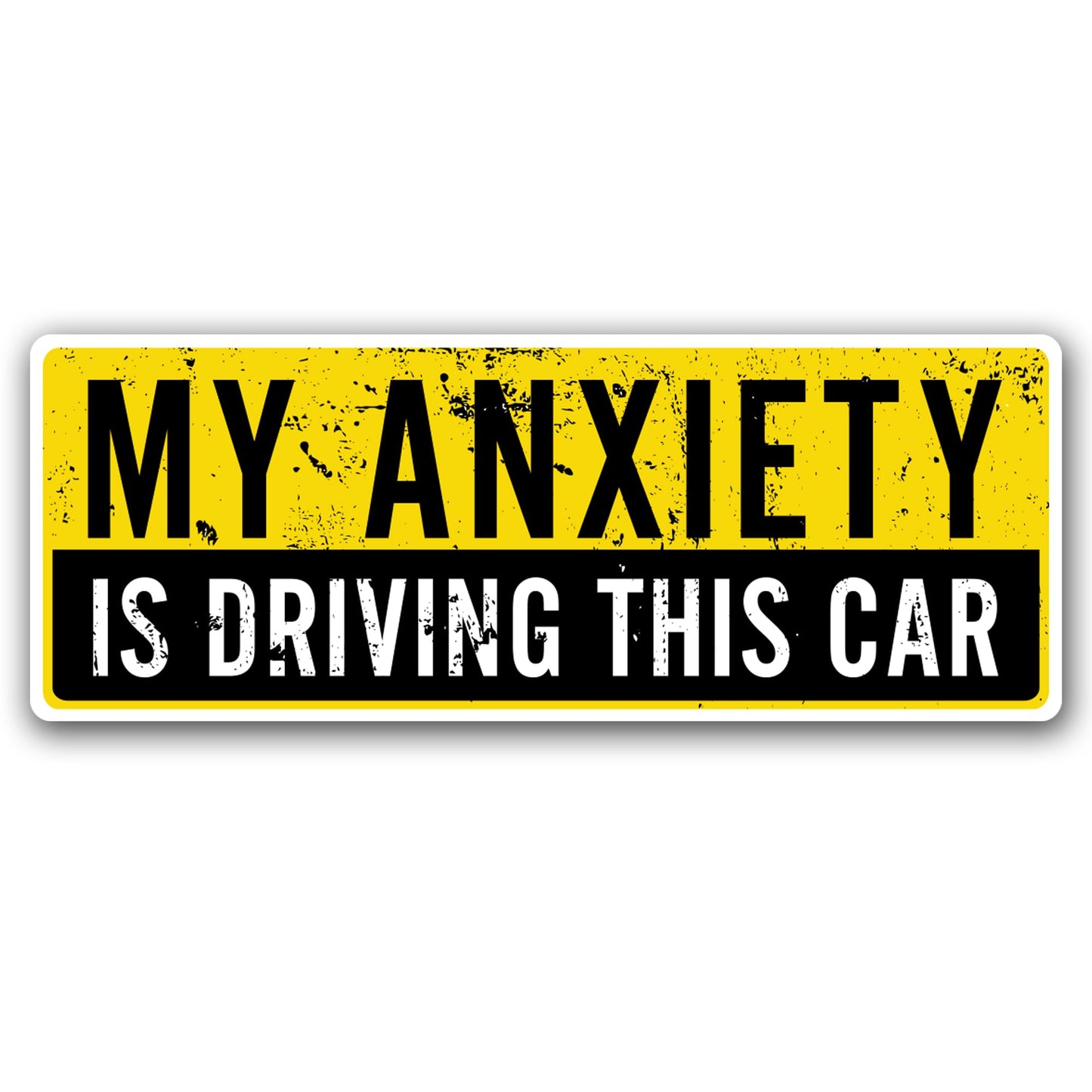 Magnet Me Up My Anxiety is Driving This Car Funny Car Magnet - 3x8 Inches Sarcastic Humor Magnetic Decal for Cars, Trucks and SUVs, Waterproof UV-Printed Vinyl Removable Accessory, Crafted in USA