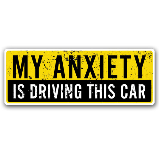 Magnet Me Up My Anxiety is Driving This Car Funny Car Magnet - 3x8 Inches Sarcastic Humor Magnetic Decal for Cars, Trucks and SUVs, Waterproof UV-Printed Vinyl Removable Accessory, Crafted in USA