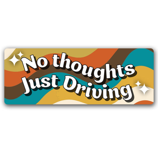 Magnet Me Up No Thoughts Just Driving Car Magnet - 3x8 Inches Funny Magnetic Decal for Cars, Trucks and SUVs Retro Aesthetic Accessories, Full Color UV-Printed Vinyl Weatherproof, Crafted in USA