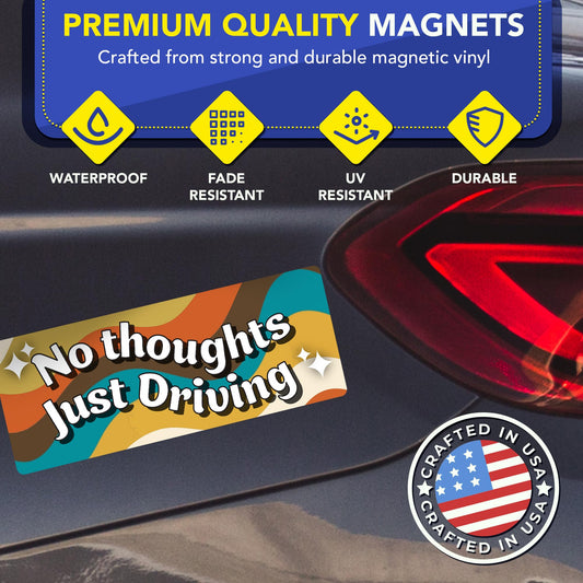 Magnet Me Up No Thoughts Just Driving Car Magnet - 3x8 Inches Funny Magnetic Decal for Cars, Trucks and SUVs Retro Aesthetic Accessories, Full Color UV-Printed Vinyl Weatherproof, Crafted in USA