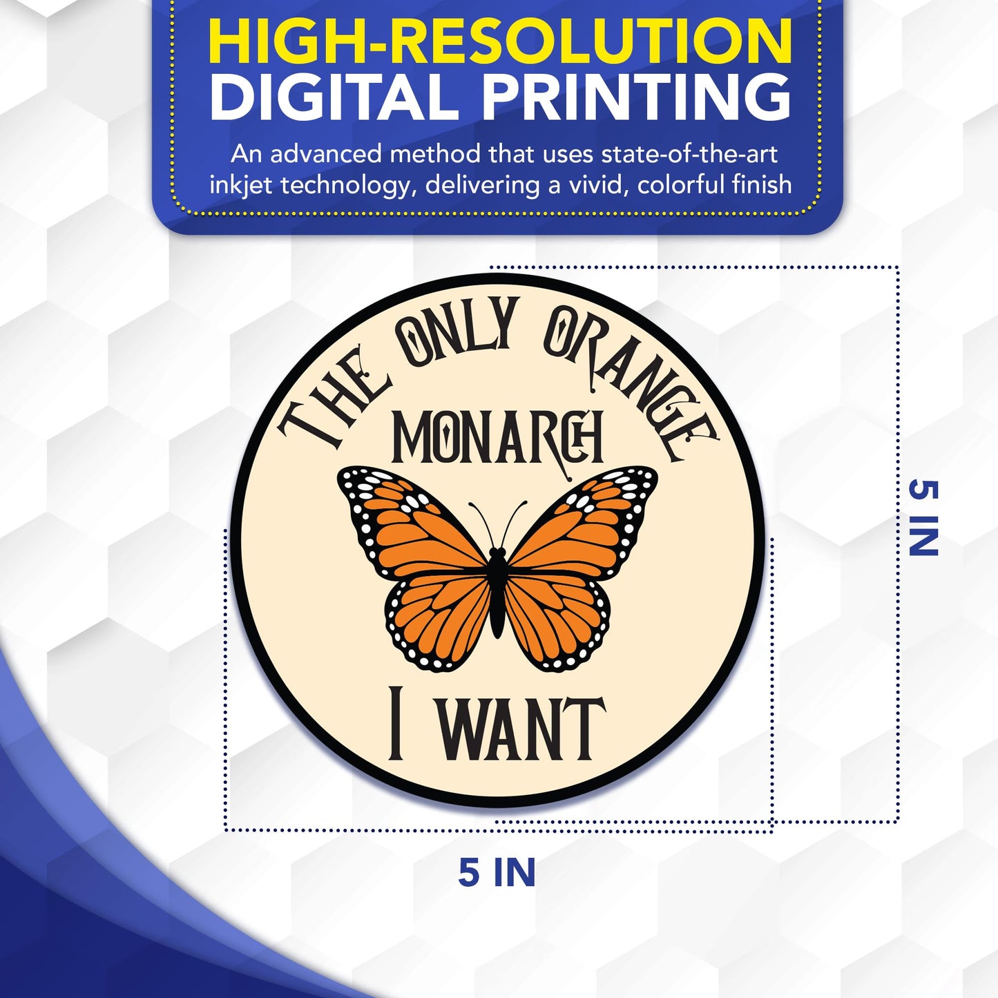 Magnet Me Up “The Only Orange Monarch I Want” Butterfly Car Magnet - 5" Round Funny Anti Trump Political Magnetic Decal for Cars, Trucks and SUVs, Waterproof UV Printed Vinyl, Crafted in USA
