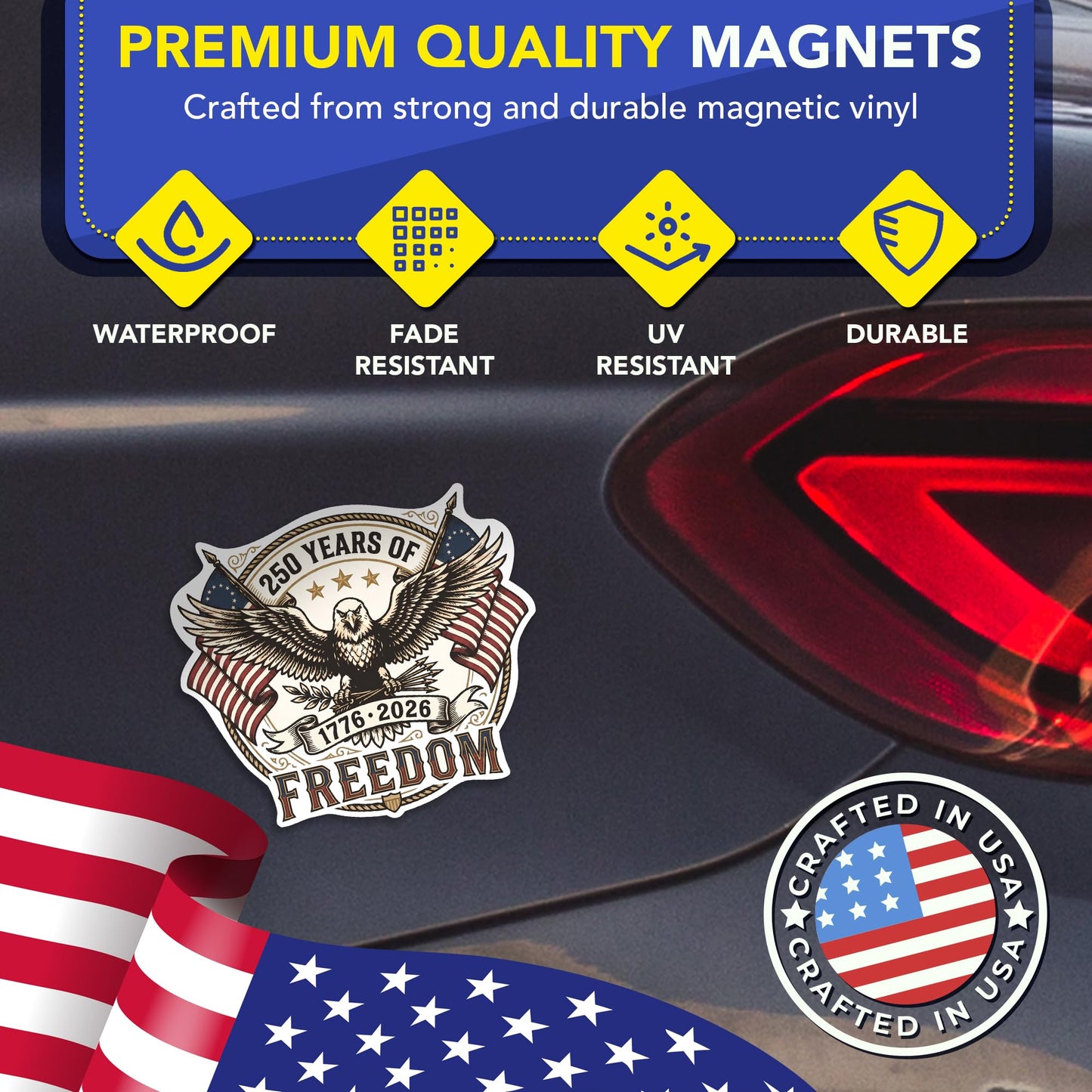 Magnet Me Up 250 Years of Freedom (1776-2026) 5" Patriotic Car Magnet - America 250th Anniversary Accessory, Magnetic Decal for Cars, Trucks and SUVs, UV Printed Vinyl, Crafted in USA