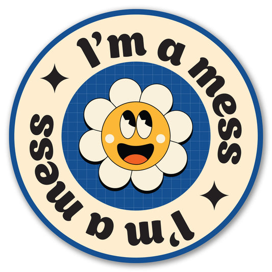 Magnet Me Up I’m a Mess 5 Inches Round Funny Car Magnet - Cute Daisy Magnetic Decal for Cars, Trucks & SUVs - Waterproof UV Printed Magnet Accessory, Full Color Durable Vinyl, Crafted in USA