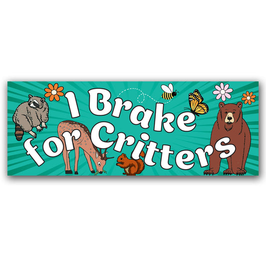 Magnet Me Up I Break for Critters Automotive Car Magnet, 3"x8" Cute Animal and Funny Wildlife Bumper Magnetic Decal for Car Truck and SUV, Waterproof UV-Resistant, Crafted in USA