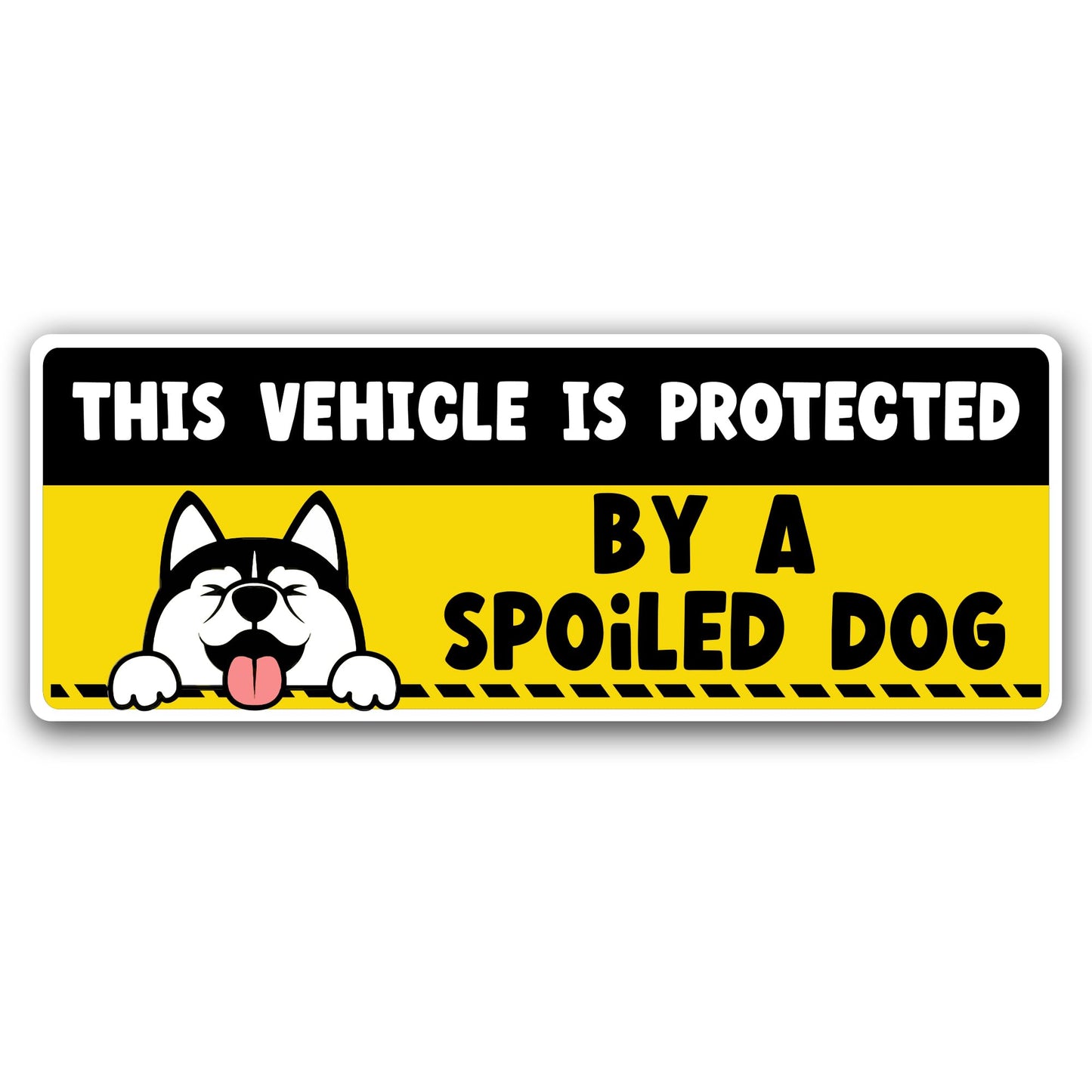 Magnet Me Up This Vehicle is Protected By A Spoiled Dog Funny Car Magnet, 3"x8" Magnetic Decal for Cars, Trucks and SUVs, Removable Vehicle Accessory Sign for Pet Lover, UV Printed, Crafted in USA