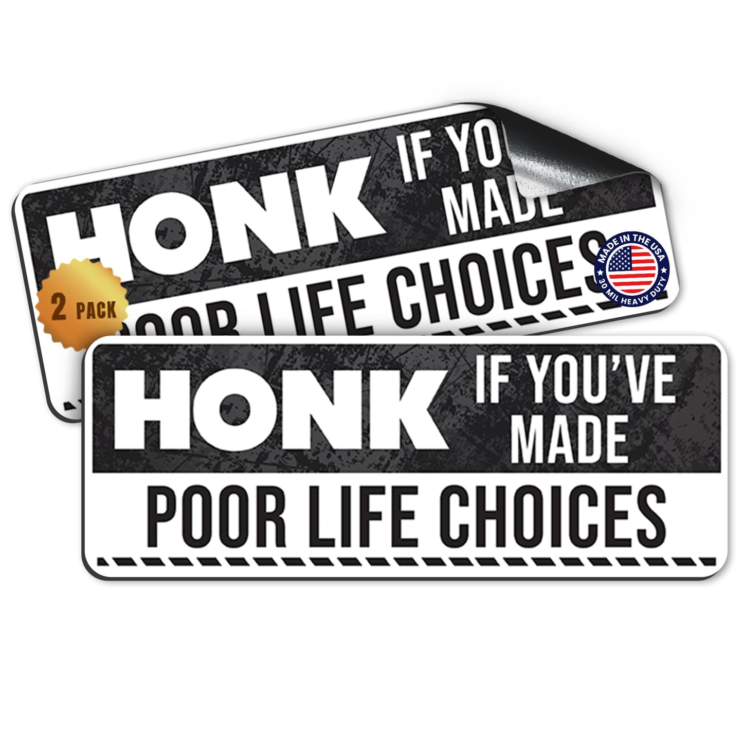 Magnet Me Up Honk If You've Made Poor Life Choices, 3x8 Inch, 2 Pack