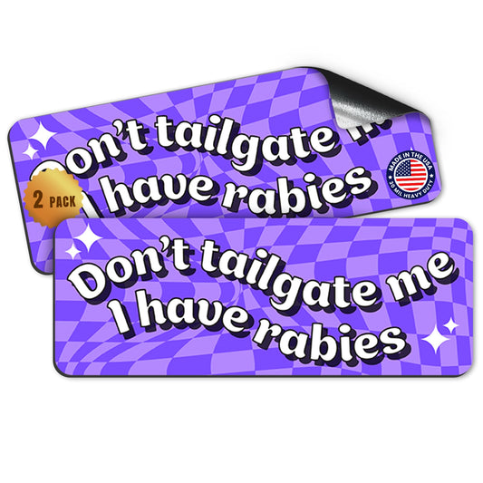 Magnet Me Up Don’t Tailgate Me I Have Rabies Car Magnet, 3x8 Inch, 2 Pack