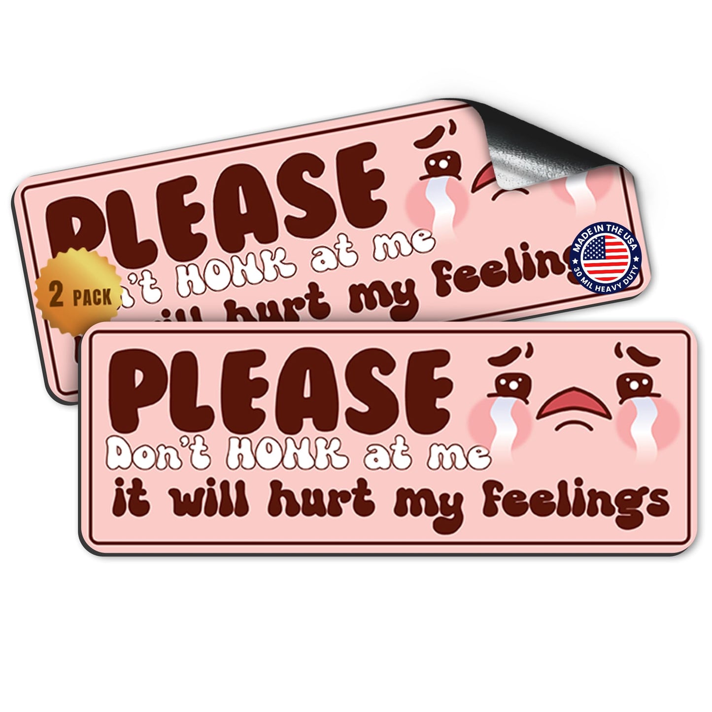 Magnet Me Up Please Don't Honk at Me, It Will Hurt My Feelings, 3x8, 2 Pack