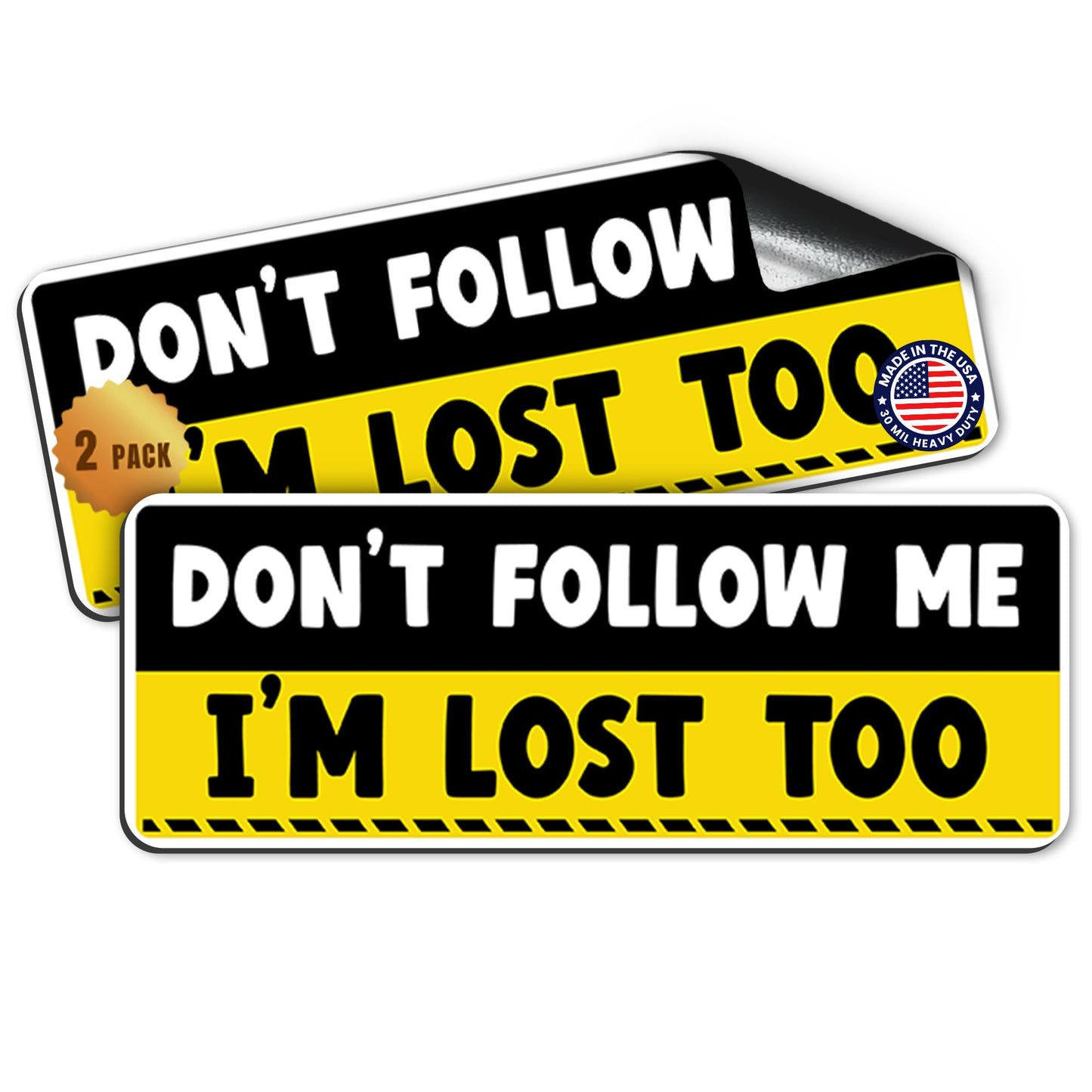 Magnet Me Up Don't Follow Me I'm Lost Too Funny Magnet, 3x8, 2 Pack