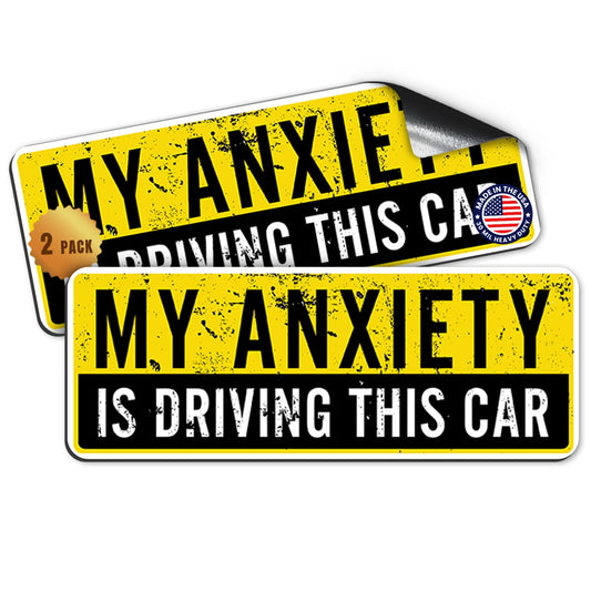 Magnet Me Up My Anxiety is Driving This Car Funny Magnet, 3x8, 2 Pack