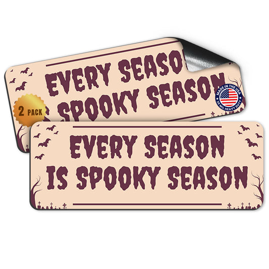 Magnet Me Up Every Season is Spooky Season, 3x8 Inch, 2 Pack