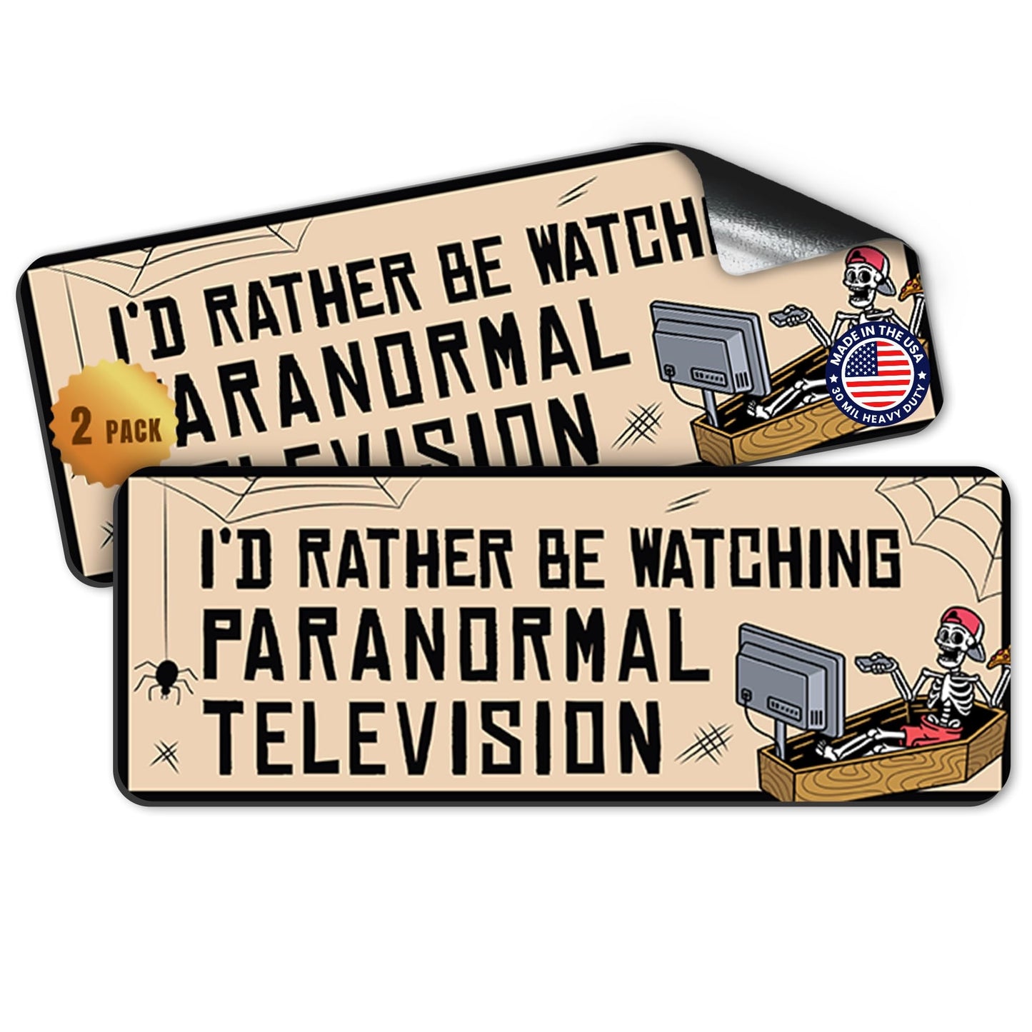 Magnet Me Up I'd Rather Be Watching Paranormal Television, 3x8 Inch, 2 Pack