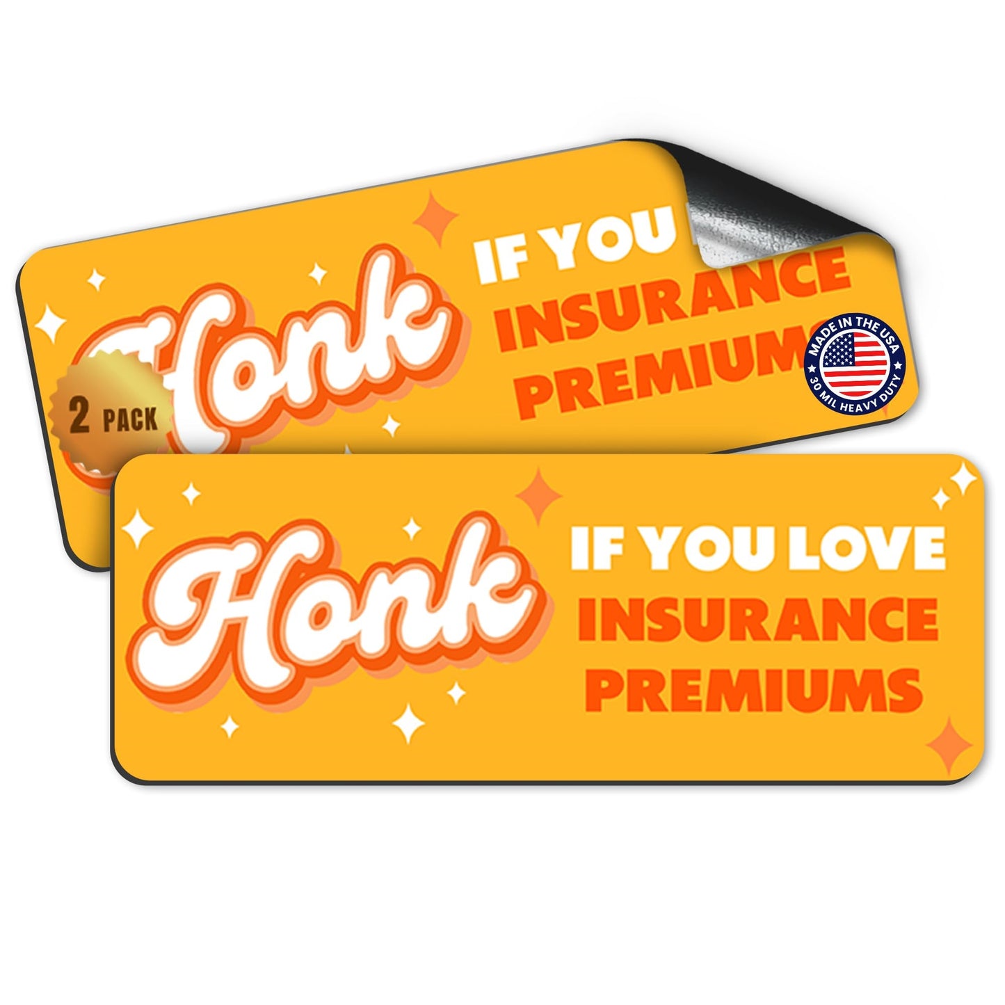 Magnet Me Up Honk If You Love Insurance Premiums Magnet, 3x8, 2 Pack