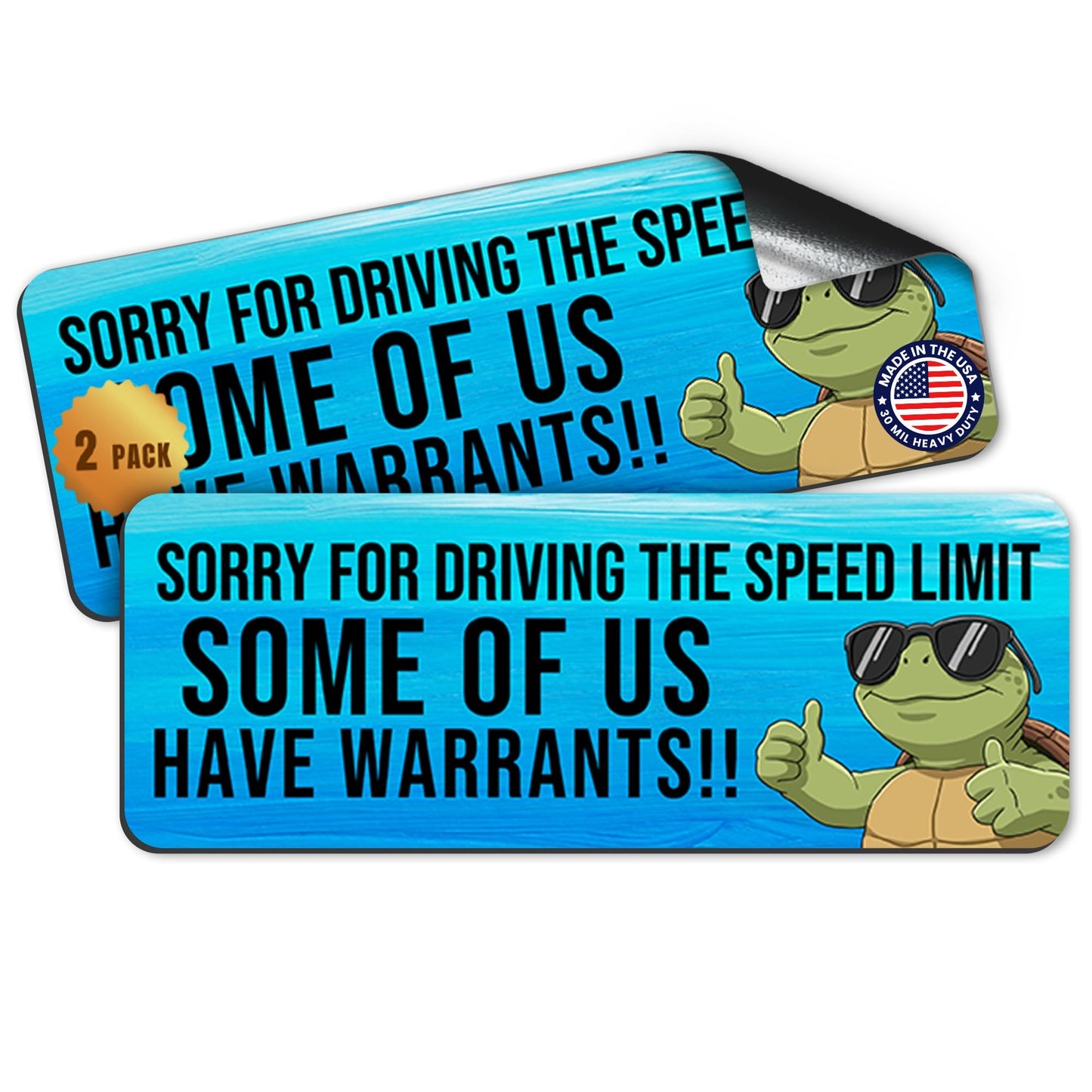 Sorry for Driving Speed Limit Some Have Warrants, 3"x8" Car Magnet, 2 Pack