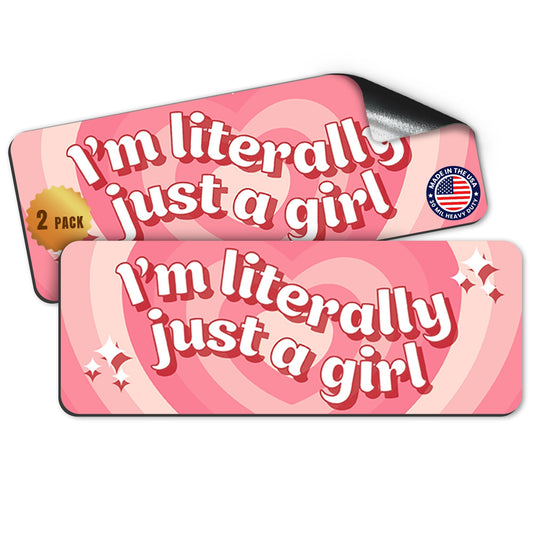 Magnet Me Up I’m Literally Just a Girl Funny Car Magnet, 3x8 Inch, 2 Pack