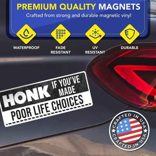 Magnet Me Up Honk If You've Made Poor Life Choices, 3x8 Inch, 2 Pack